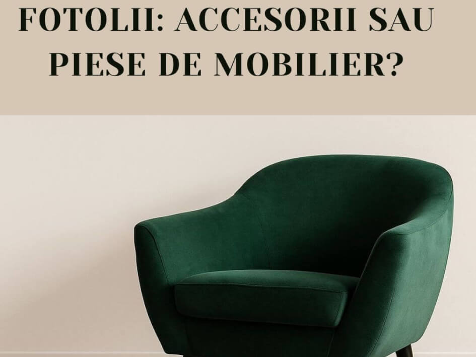 Fotolii: Accesorii sau piese de mobilier?