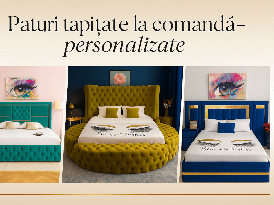 Paturi tapițate la comandă – confort, eleganță și personalizare după dorința ta